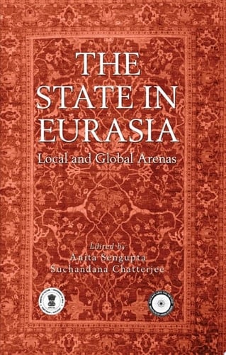 The State in Eurasia: Performance in Local and Global Arenas Performance in Local and Global Arenas