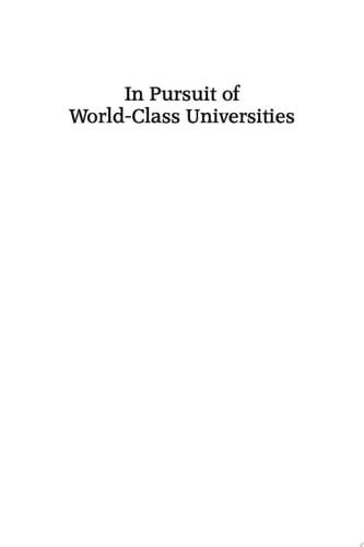 In Pursuit of World-Class Universities A Global Experience