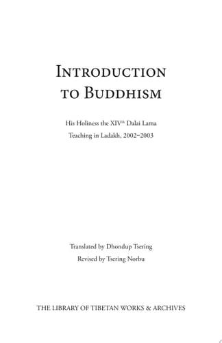 Introduction to Buddhism His Holiness the XIVth Dalai Lama Teaching in Ladakh, 2002‒2003
