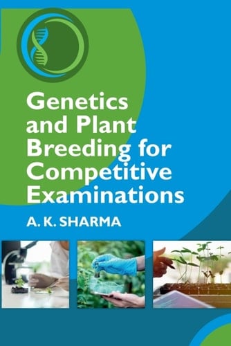 Genetics and Plant Breeding for Competitive Examinations