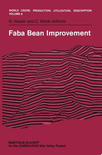 Faba Bean Improvement Proceedings of the Faba Bean Conference held in Cairo, Egypt, March 7–11, 1981