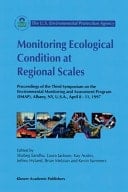 Monitoring Ecological Condition at Regional Scales Proceedings of the Third Symposium on the Environmental Monitoring and Assessment Program (EMAP) Albany, NY, U.S.A., 8–11 April, 1997