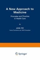 A New Approach to Medicine Principles and Priorities in Health Care
