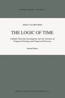 The Logic of Time A Model-Theoretic Investigation into the Varieties of Temporal Ontology and Temporal Discourse