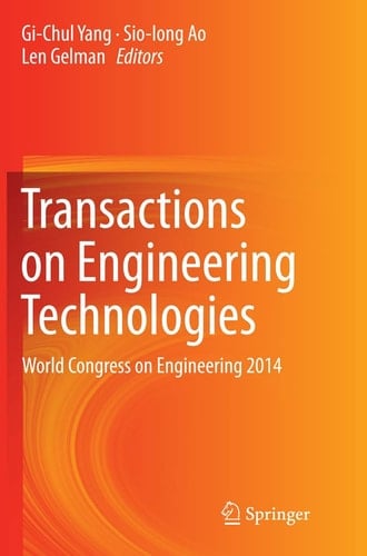 Transactions on Engineering Technologies World Congress on Engineering 2014