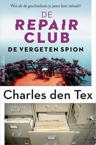 De vergeten spion Wat als de geschiedenis je jaren later inhaalt?