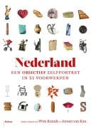 Nederland een objectief zelfportret in 51 voorwerpen