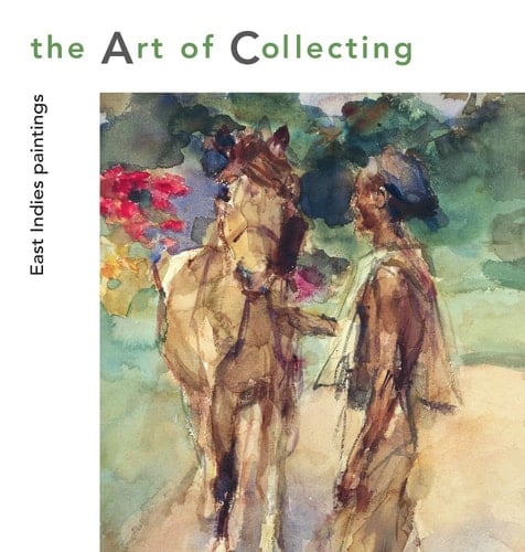 The Art of Collecting East Indies Paintings