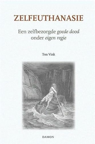 Zelfeuthanasie een zelfbezorgde goede dood onder eigen regie