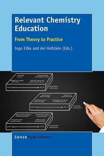 Relevant Chemistry Education From Theory to Practice