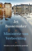 Ministerie van Verbeelding Idealen en de politieke praktijk