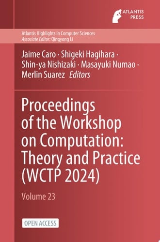 Proceedings of the Workshop on Computation: Theory and Practice (WCTP 2024)