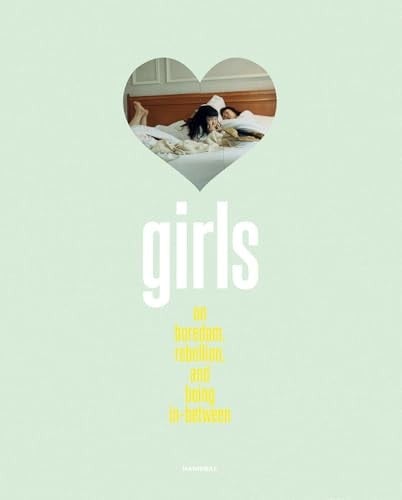 GIRLS On Boredom, Rebellion and Being In-Between