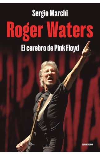 Roger Waters - el cerebro de Pink Floyd