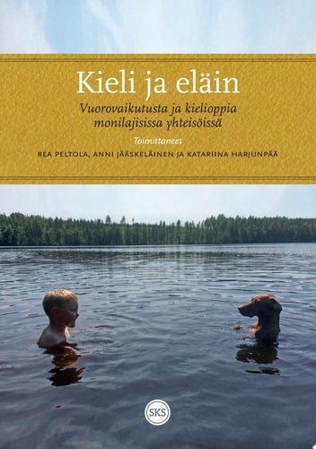 Kieli ja eläin Vuorovaikutusta ja kielioppia monilajisissa yhteisöissä