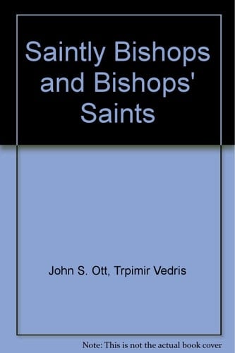 Saintly Bishops and Bishops' Saints