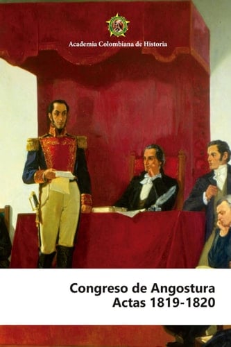 Congreso de Angostura Actas 1819-1820
