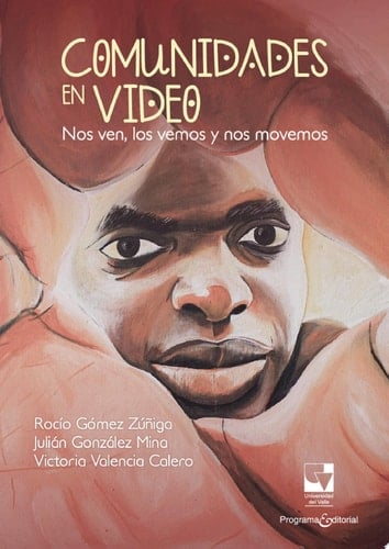 Comunidades en video Nos ven, los vemos y nos movemos