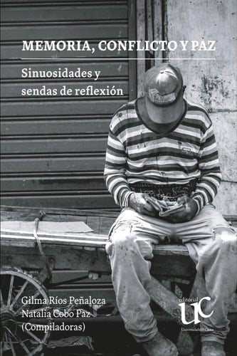Memoria, conflicto y paz: Sinuosidades y sendas de reflexión