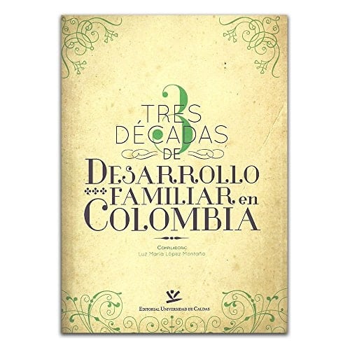 Tres décadas de Desarrollo Familiar en Colombia