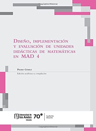 Diseño, implementación y evaluación de unidades didácticas de matemáticas en MAD 4