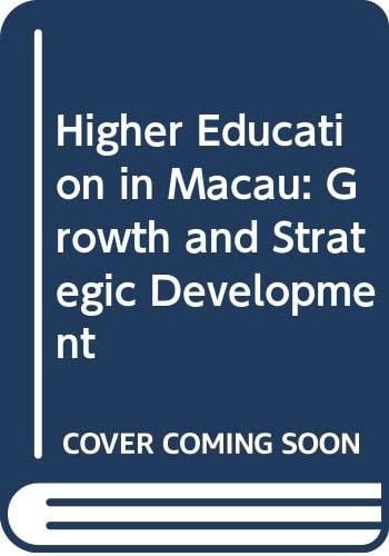 Higher Education in Macau: Growth and Strategic Development