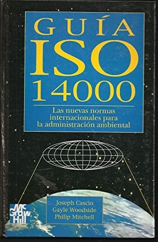 Guia ISO 14000: las nuevas normas internacionales para la administracion ambiental