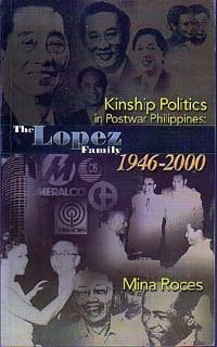 Kinship politics in postwar Philippines: The Lopez family, 1946-2000