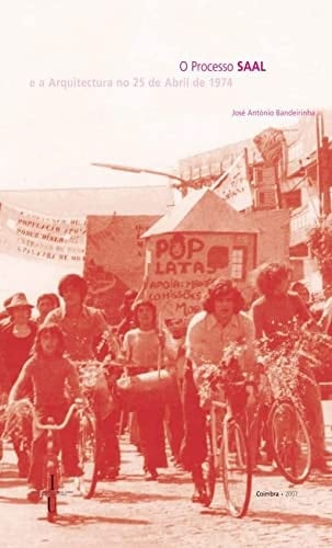 O Processo SAAL e a Arquitectura no 25 de Abril de 1974