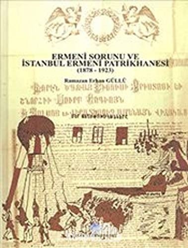 Ermeni sorunu ve İstanbul Ermeni Patrikhanesi, 1878-1923
