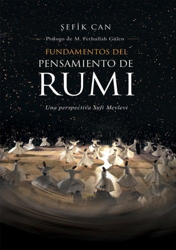 Fundamentos del pensamiento de Rumi Una perspectiva Sufi Mevlevi