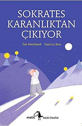 Sokrates Karanliktan Cikiyor Kücük Filozoflar Dizisi 16