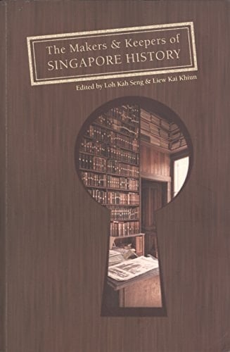 The Makers & Keepers of Singapore History