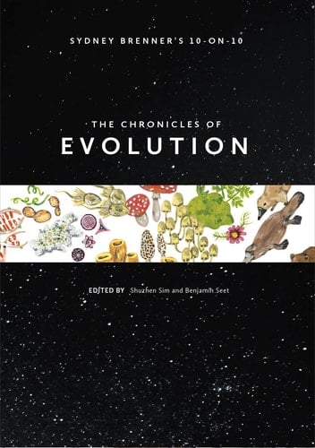 Sydney Brenner's 10-on-10 The Chronicles of Evolution