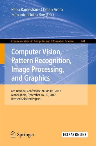 Computer Vision, Pattern Recognition, Image Processing, and Graphics 6th National Conference, NCVPRIPG 2017, Mandi, India, December 16-19, 2017, Revised Selected Papers