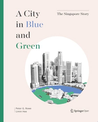 A City in Blue and Green The Singapore Story