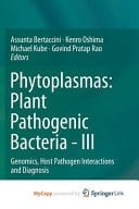 Phytoplasmas Plant Pathogenic Bacteria. Genomics, host pathogen interactions and diagnosis. III