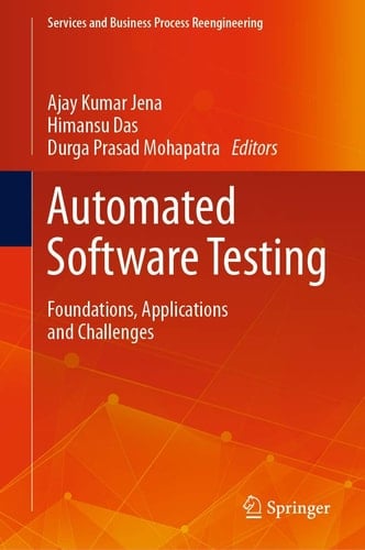 Automated Software Testing Foundations, Applications and Challenges