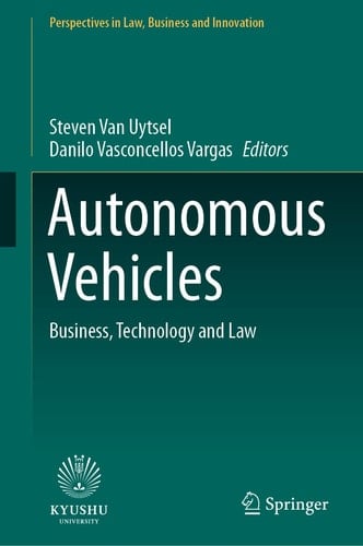 Autonomous Vehicles Business, Technology and Law