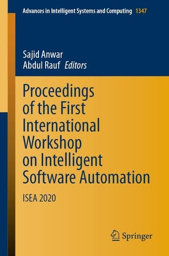 Proceedings of the First International Workshop on Intelligent Software Automation ISEA 2020