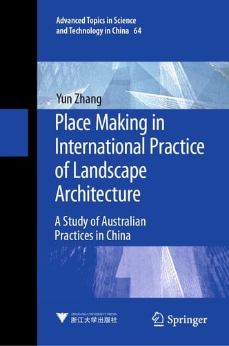 Place Making in International Practice of Landscape Architecture A Study of Australian Practices in China