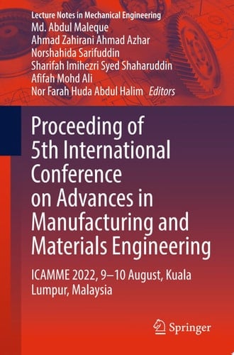 Proceeding of 5th International Conference on Advances in Manufacturing and Materials Engineering ICAMME 2022, 9—10 August, Kuala Lumpur, Malaysia