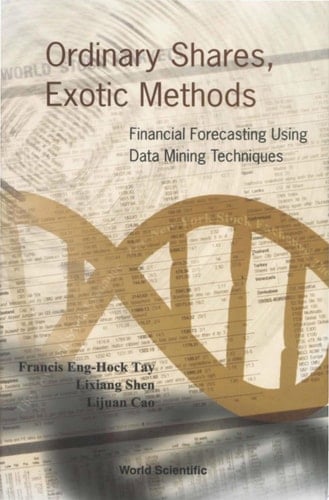 Ordinary Shares, Exotic Methods Financial Forecasting Using Data Mining Techniques