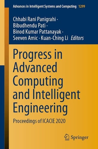 Progress in Advanced Computing and Intelligent Engineering Proceedings of ICACIE 2020