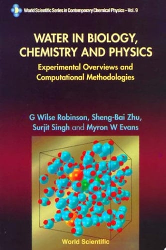 Water In Biology, Chemistry And Physics: Experimental Overviews And Computational Methodologies