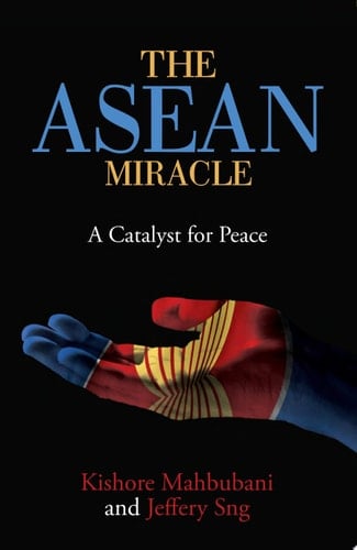 The ASEAN Miracle A Catalyst for Peace