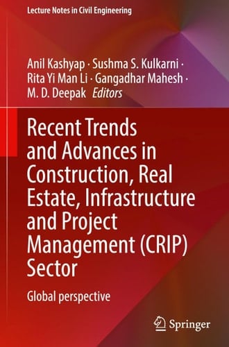 Recent Trends and Advances in Construction, Real Estate, Infrastructure and Project Management (CRIP) Sector - Global Perspective