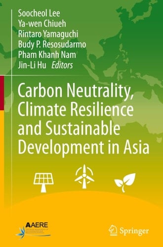 Carbon Neutrality, Climate Resilience and Sustainable Development in Asia