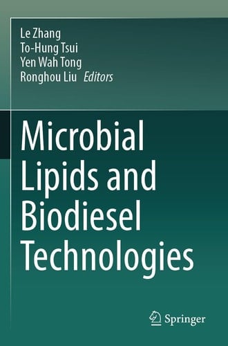Microbial Lipids and Biodiesel Technologies