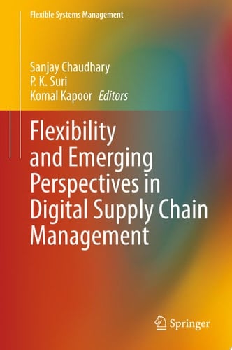 Flexibility and Emerging Perspectives in Digital Supply Chain Management